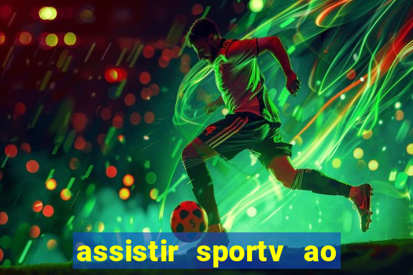 assistir sportv ao vivo agora